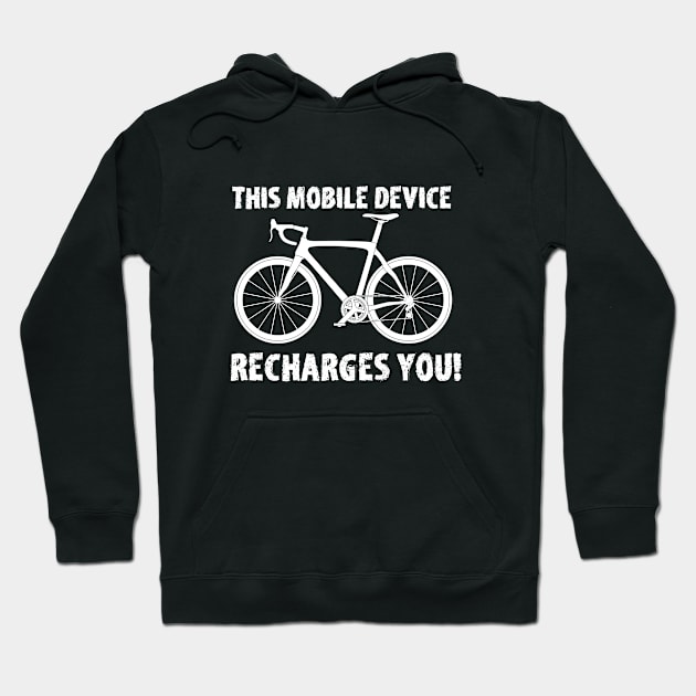 Cyclist - This Mobile Device Recharges You Hoodie by Kudostees